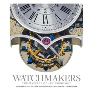 Watchmakers: The Masters of Art Horology - Maxima Gallery